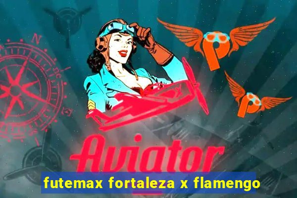 futemax fortaleza x flamengo