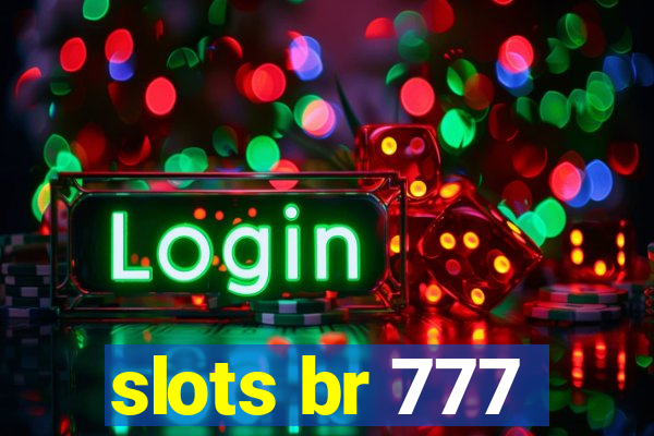 slots br 777