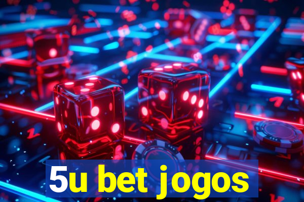 5u bet jogos