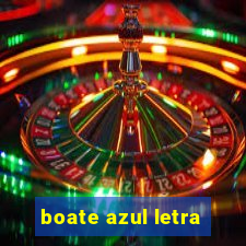 boate azul letra