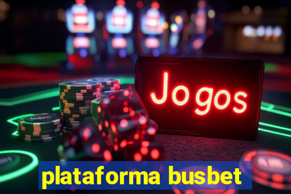 plataforma busbet