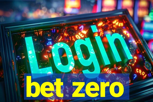 bet zero