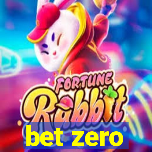 bet zero