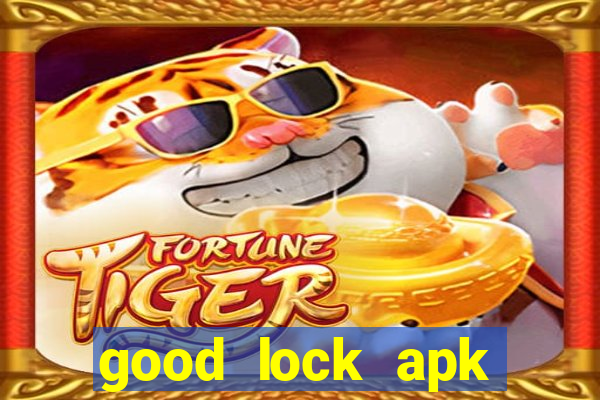 good lock apk android 13