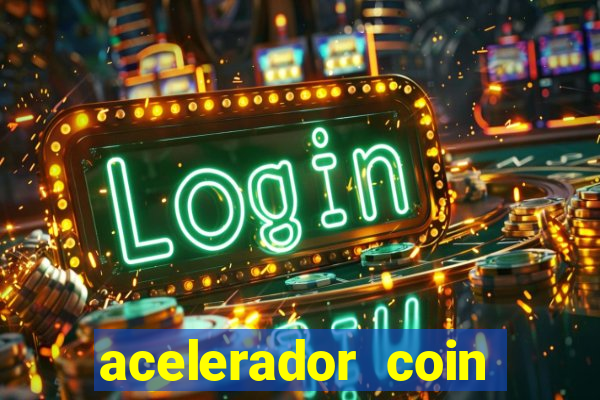 acelerador coin master 2024