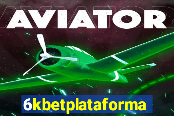 6kbetplataforma