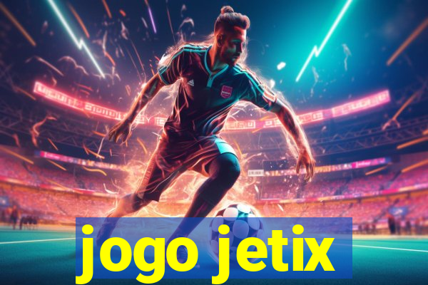 jogo jetix