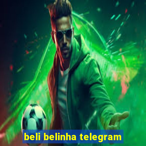 beli belinha telegram