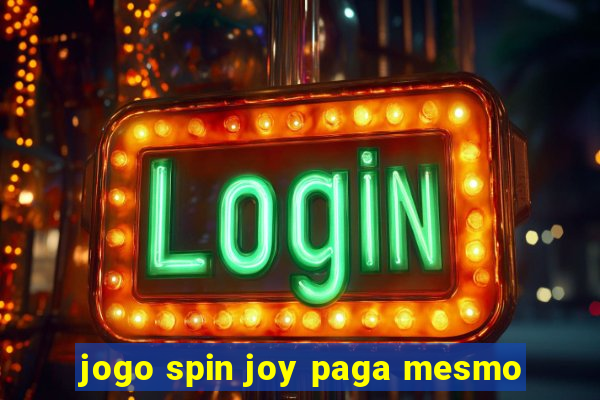 jogo spin joy paga mesmo