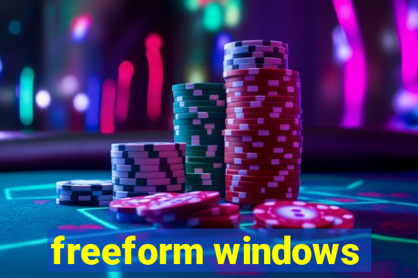 freeform windows