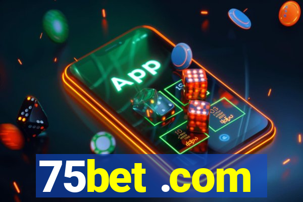 75bet .com