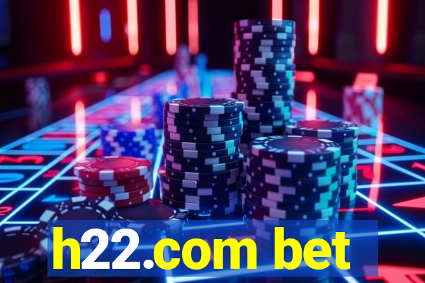 h22.com bet