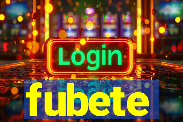 fubete