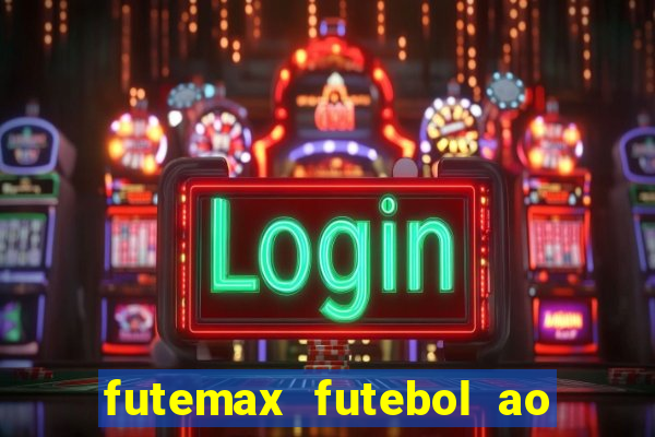 futemax futebol ao vivo hd