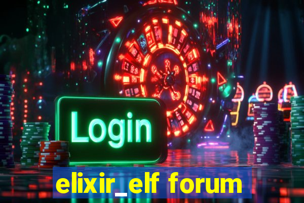 elixir_elf forum