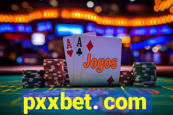 pxxbet. com