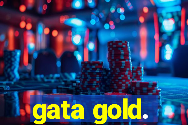 gata gold.