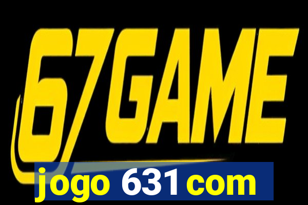 jogo 631 com