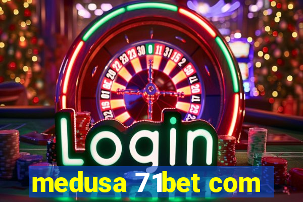 medusa 71bet com