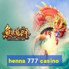 henna 777 casino