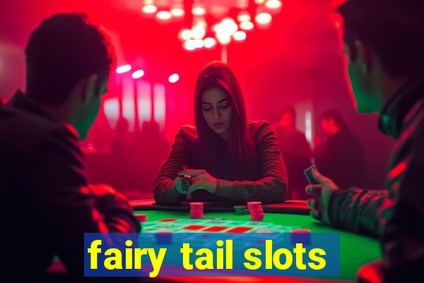 fairy tail slots