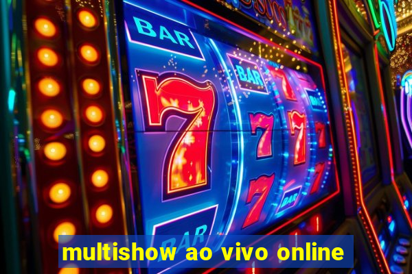 multishow ao vivo online