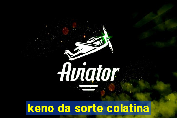 keno da sorte colatina