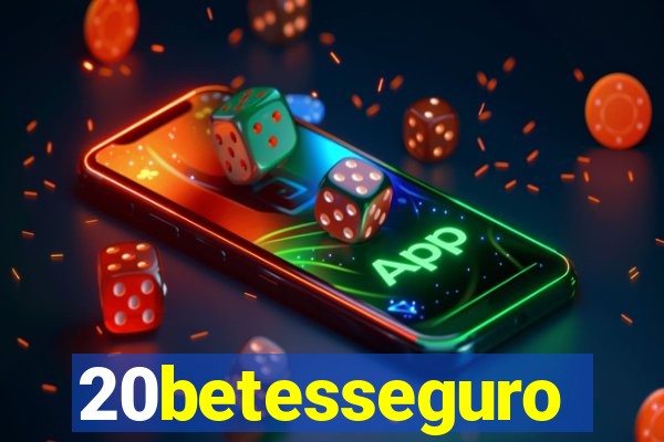 20betesseguro