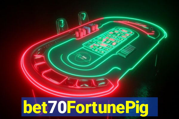 bet70FortunePig