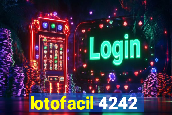 lotofacil 4242