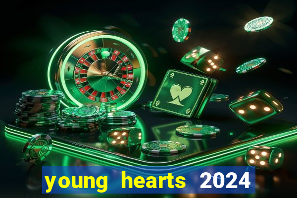 young hearts 2024 assistir online dublado