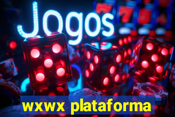 wxwx plataforma