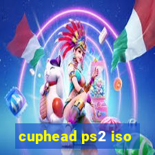 cuphead ps2 iso