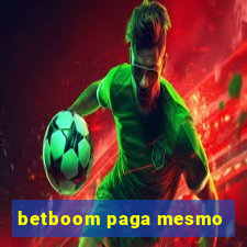 betboom paga mesmo