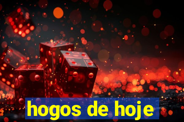hogos de hoje
