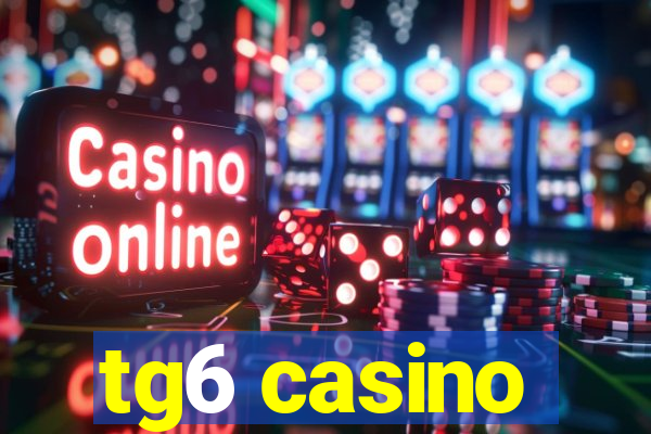 tg6 casino