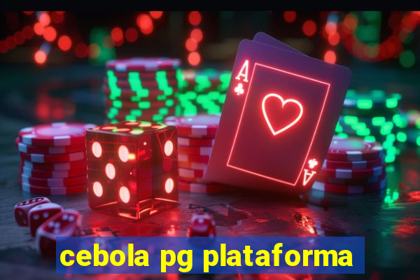 cebola pg plataforma