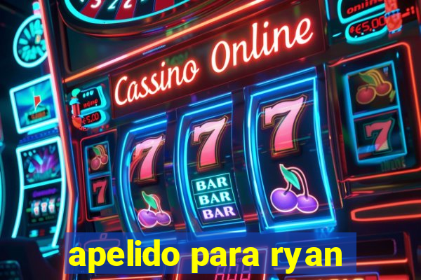 apelido para ryan