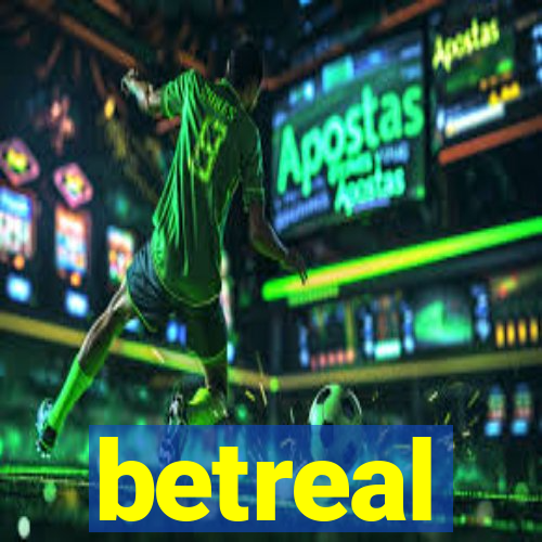 betreal