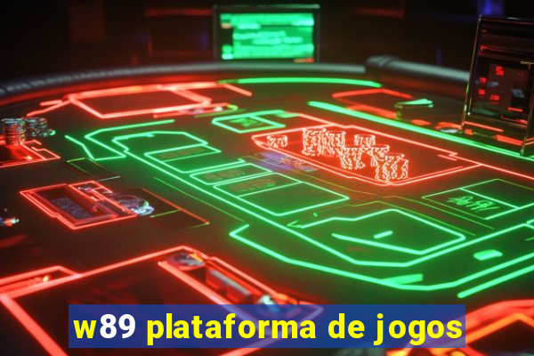 w89 plataforma de jogos