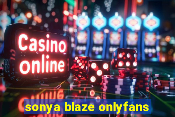 sonya blaze onlyfans