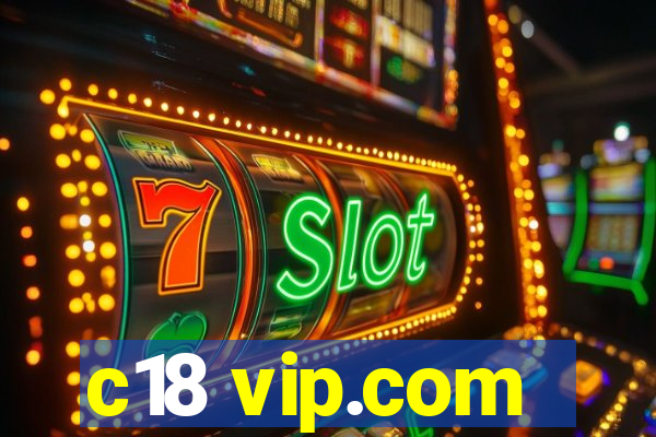 c18 vip.com