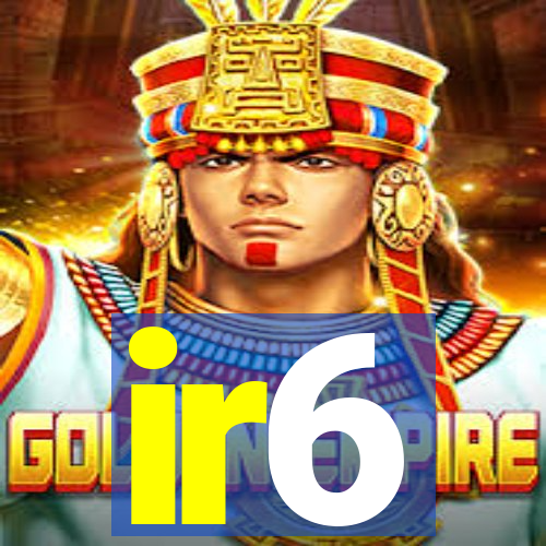 ir6