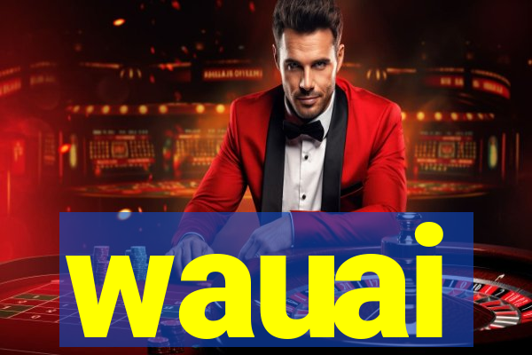 wauai