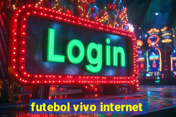 futebol vivo internet
