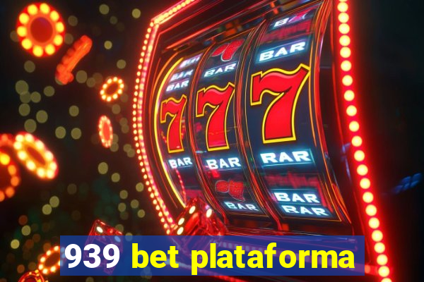 939 bet plataforma