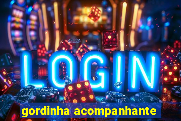 gordinha acompanhante