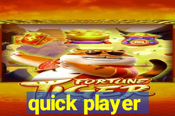 quick player