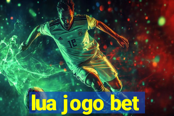 lua jogo bet