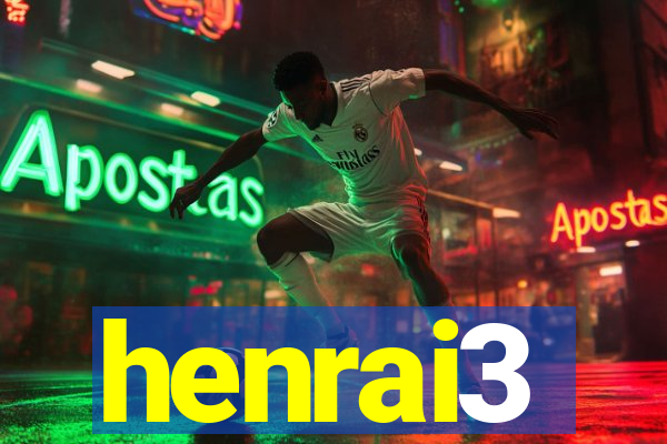 henrai3